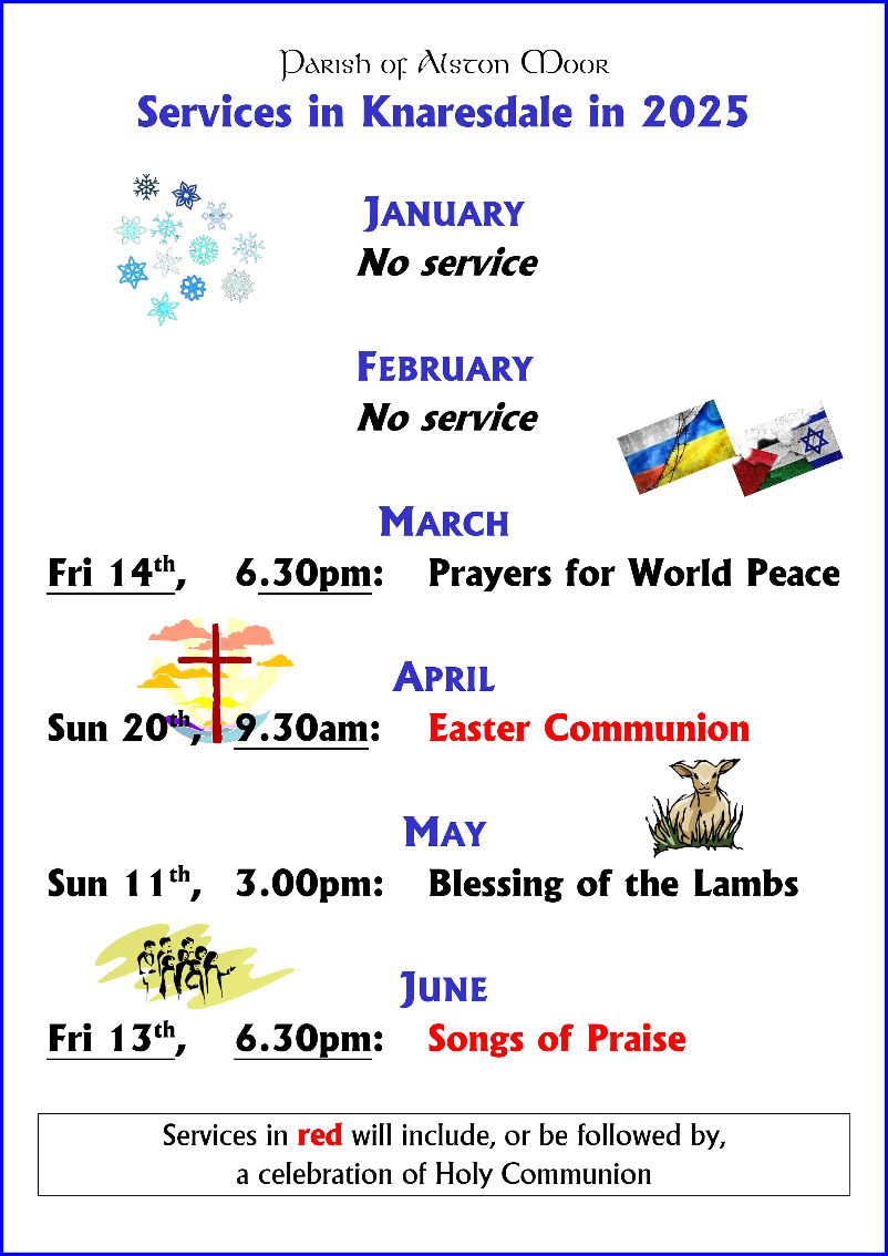 Dates and times of services in Knaresdale in 2025 - second Sunday in the month at 3.00pm or the nearest Friday at 6.30pm